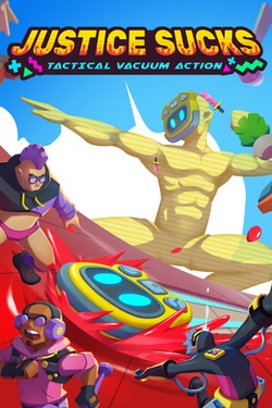 JUSTICE SUCKS: Tactical Vacuum Action