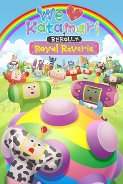 We Love Katamari Reroll + Royal Reverie