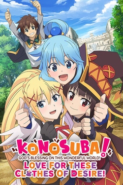 Konosuba: God's Blessing on this Wonderful World! Love For These Clothes Of Desire!