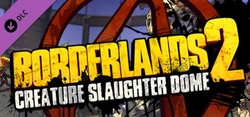 Borderlands 2: Creature Slaughter Dome