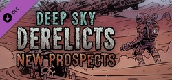 Deep Sky Derelicts: New Prospects