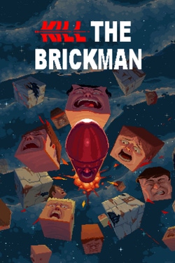 Kill the Brickman