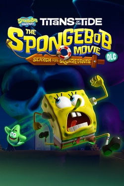 SpongeBob SquarePants: Titans of the Tide - The SpongeBob Movie: Search for SquarePants