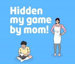 Hidden my game by mom