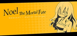 Noel The Mortal Fate S1-7