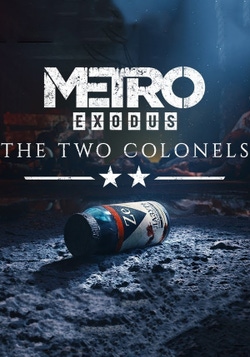 Metro Exodus: The Two Colonels