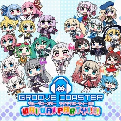 Groove Coaster: Wai Wai Party!!!!
