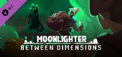 Moonlighter - Between Dimensions
