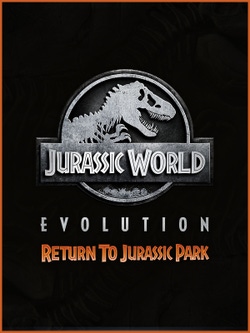 Jurassic World Evolution: Return To Jurassic Park