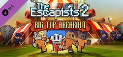 The Escapists 2: Big Top Breakout