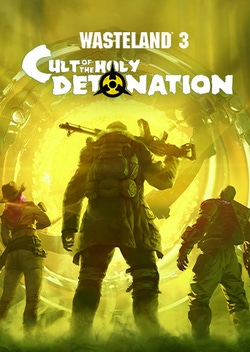 Wasteland 3: Cult of the Holy Detonation