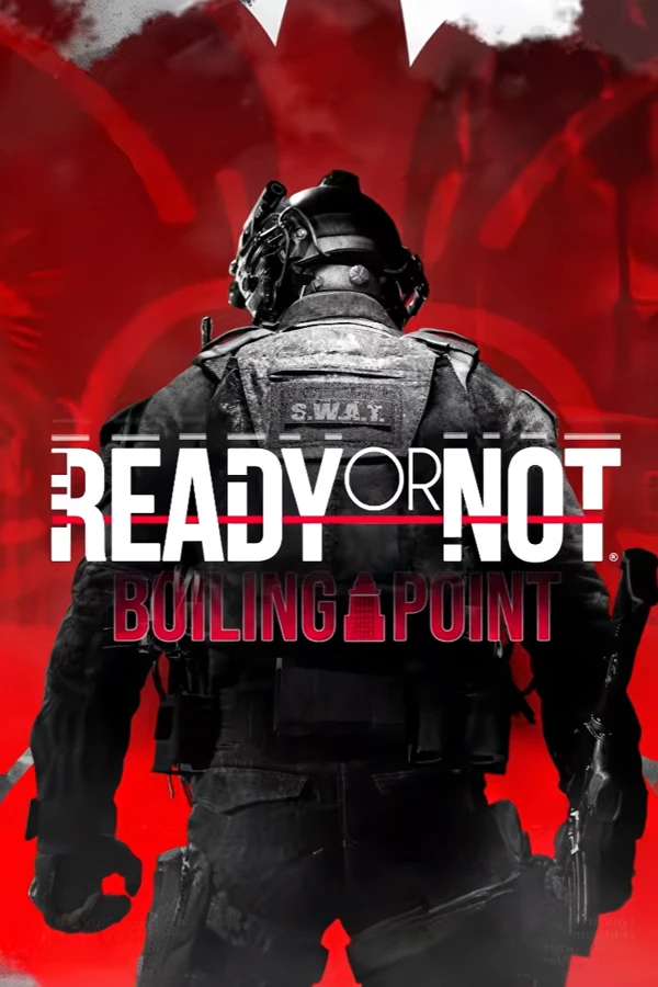 Ready or Not: Boiling Point